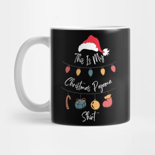 This is My Christmas Pajama Shirt Funny Xmas T-Shirt Mug